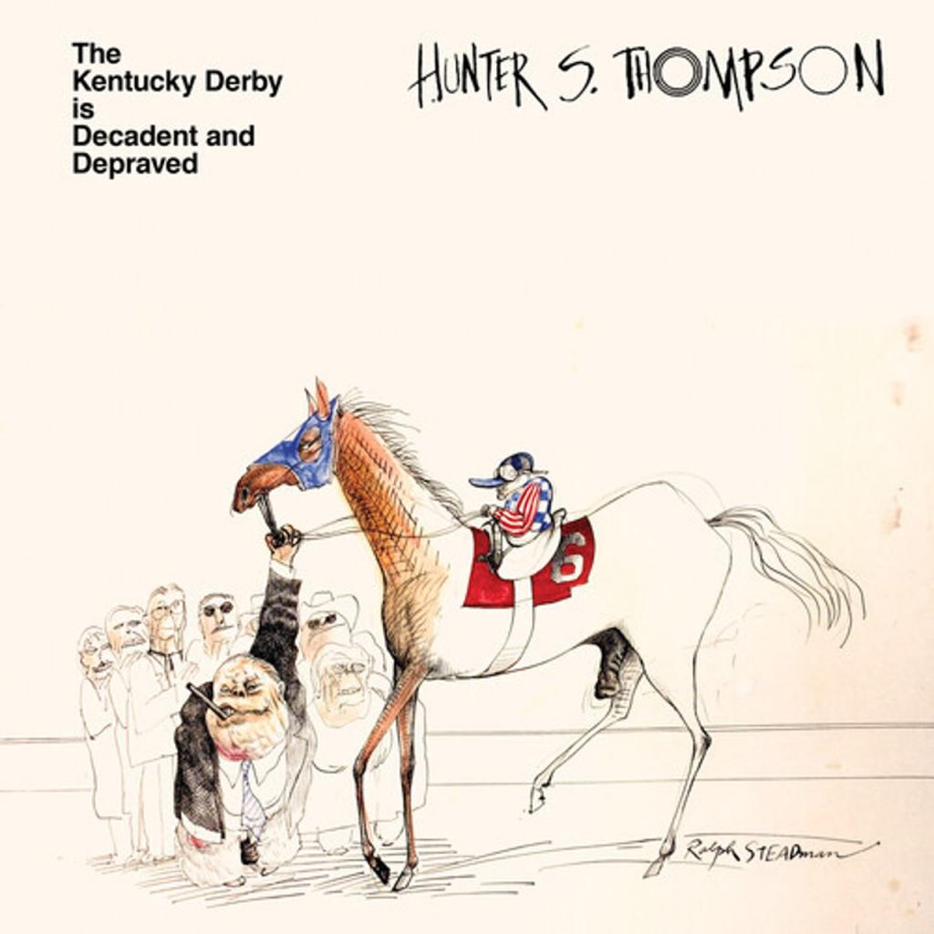 The Kentucky Derby Is Decadent And Depraved Hunter S. Thompson (LP
