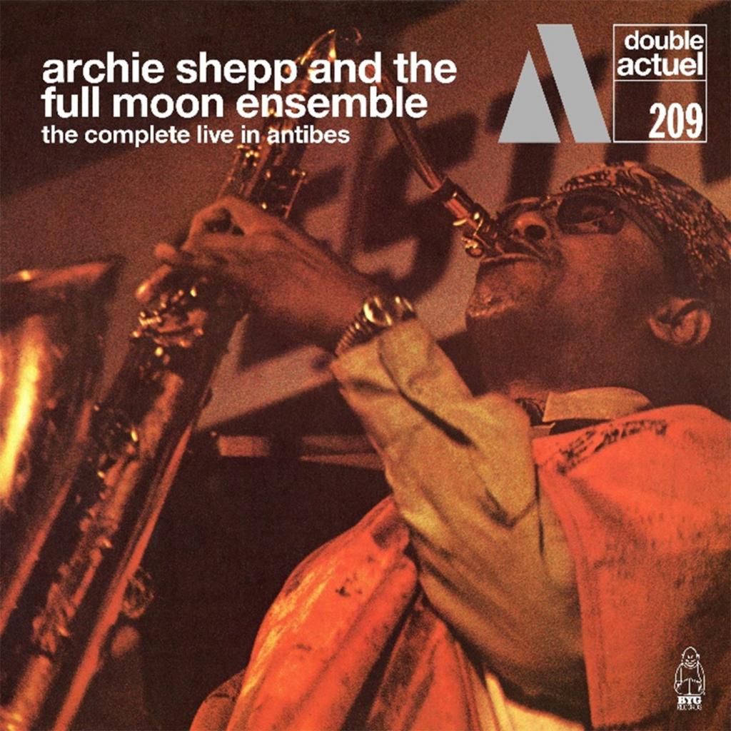 The Complete Live In Antibes - Archie Shepp And The Full Moon Ensemble ...