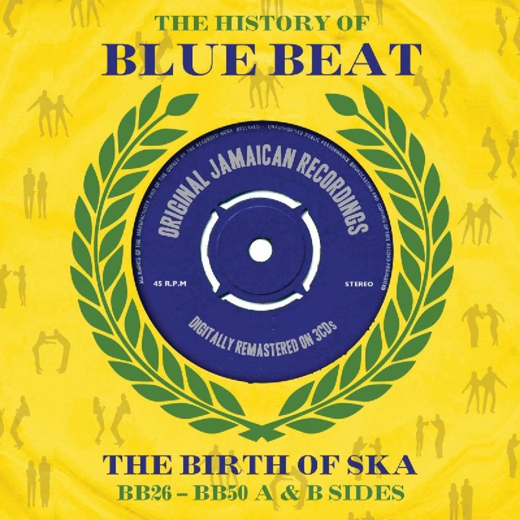 The History Of Blue Beat: The Birth Of Ska Bb26 - Bb50: The