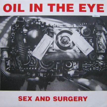 Sex And Surgery - Oil In The Eye (vinyl) | LPs/Vinyl kaufen, Vinylpladen.de