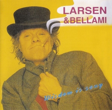 Wisdom Is Sexy - Kim Larsen & Bellami (LP) | Køb vinyl/LP,
