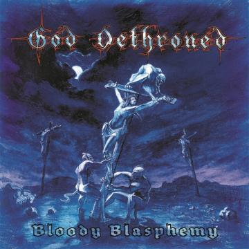 Bloody Blasphemy - God Dethroned (LP) | Köpa vinyl/LP, Vinylpladen.se