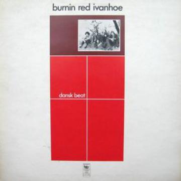 Broderskab Waterfront brændt Dansk Beat - Burnin Red Ivanhoe (vinyl) | Køb vinyl/LP, Vinylpladen.dk