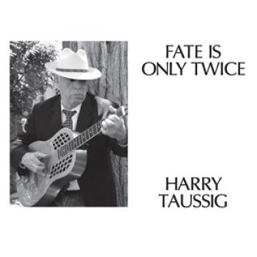 Fate Is Only Twice Harry Taussig Lp Kob Vinyl Lp Vinylpladen Dk